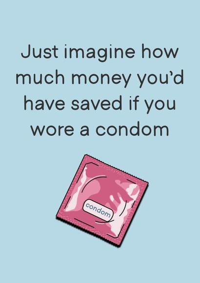 Father's Day Wear A Condom Card created by Cheeky Kards