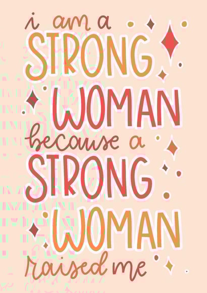 Strong Woman Card for Mom created by Arikaa Designs