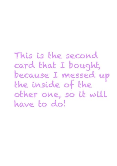 When you messed up your message in the intended card! created by Hundreds & Thousands