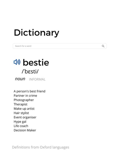 Dictionary bestie definition created by KC