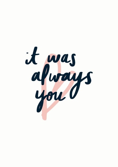 It was always you created by Art + Ace Studio