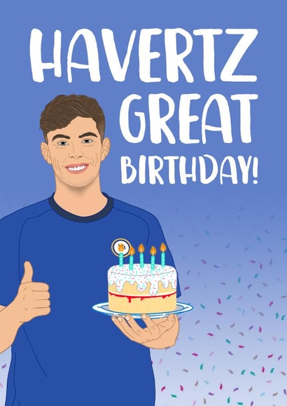 Havertz Great Birthday! Chelsea Football Birthday Card created by The Cake Thief