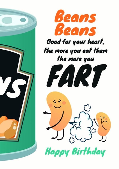 Beans beans make you fart birthday card created by WigglyCards