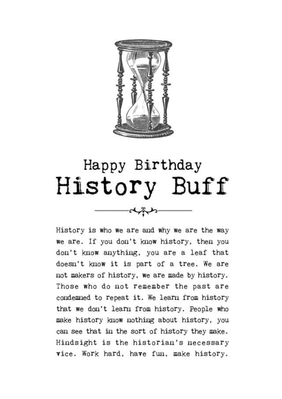 Happy Birthday History Buff created by Coulson Macleod