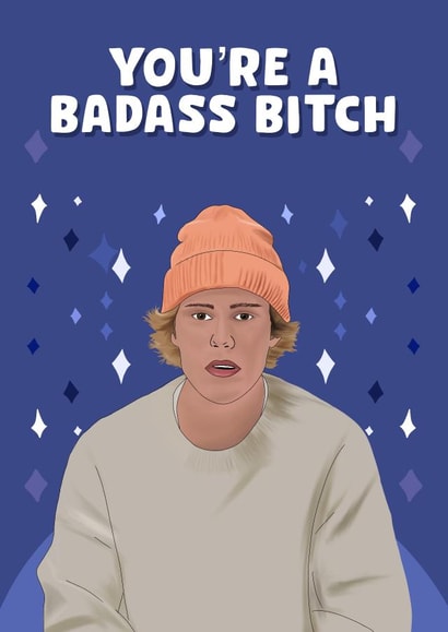 Badass B*tch Justin Bieber Card created by Pink + Pip