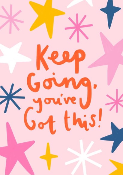 Keep Going, You’ve Got This Positivity Card created by Charley Muttitt