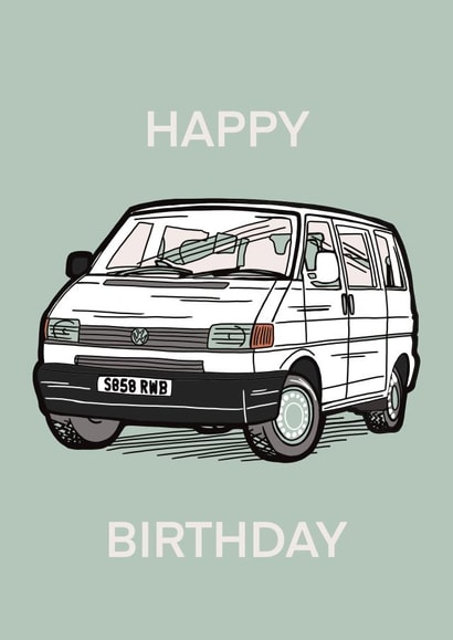 Happy Birthday VW T4 Van, Car Greeting Card  created by Phoebe 
