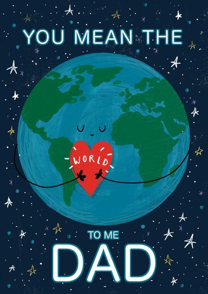 Cute Planet Earth Fathers Day Card / Birthday Card - Dad - World - You Mean The World To Me Dad created by NICHOLA COWDERY ILLUSTRATIONS
