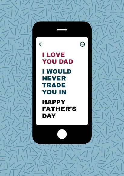I Phone trade Father's Day Card created by @squiggleinthecity