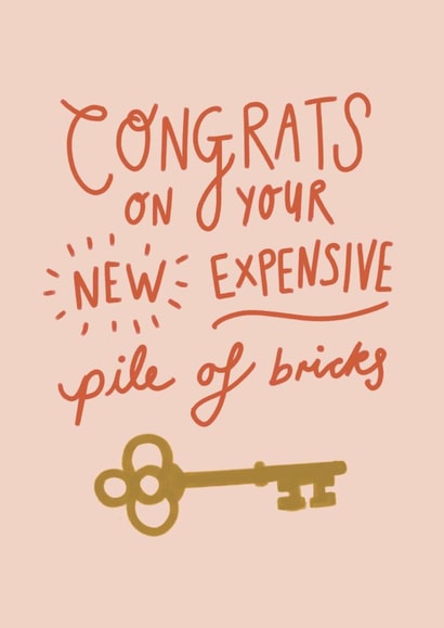 Funny New Home Card - Golden Key - Congrats On Your New Expensive Pile Of Bricks created by Design by Gracie
