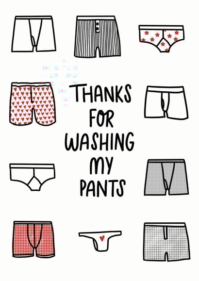 Thanks for washing my pants Thank You Card created by Charlotte Banks