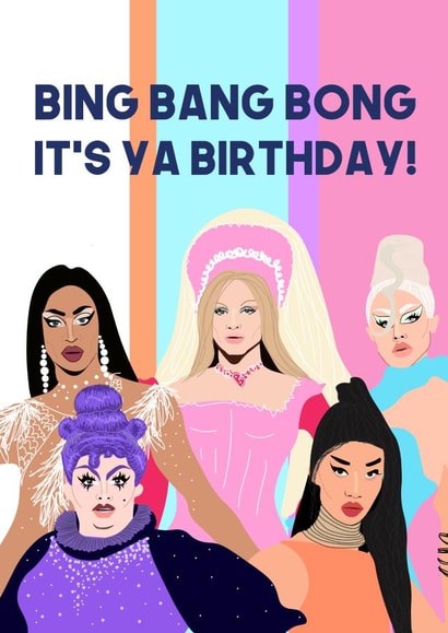 Ru Paul's Drag Race Bing Bang Bong UK Hun Birthday card created by WillyBee