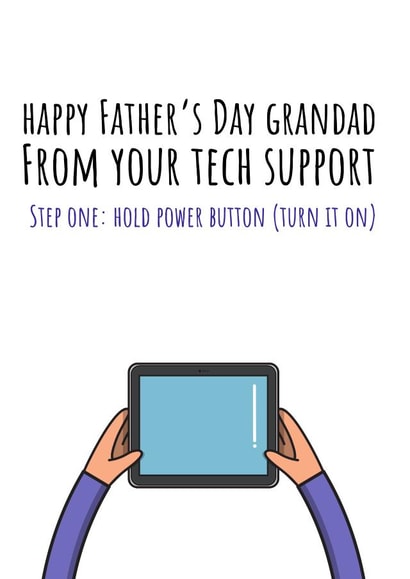 Funny Tech Support Fathers Day Card - Grandad - From Your Tech Support - Step One: Hold Power Button (Turn It On) created by Purplepanda