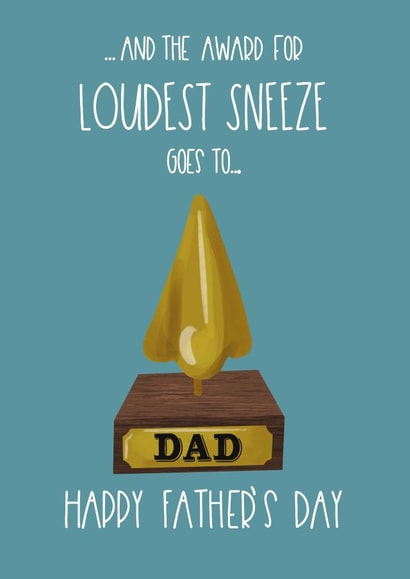 Loudest Dad Sneeze Award Fathers Day card created by Silky Rose Design