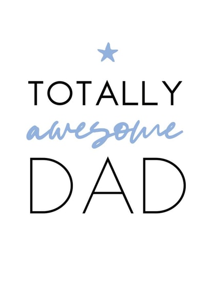 Totally awesome Dad created by Word Up Creative