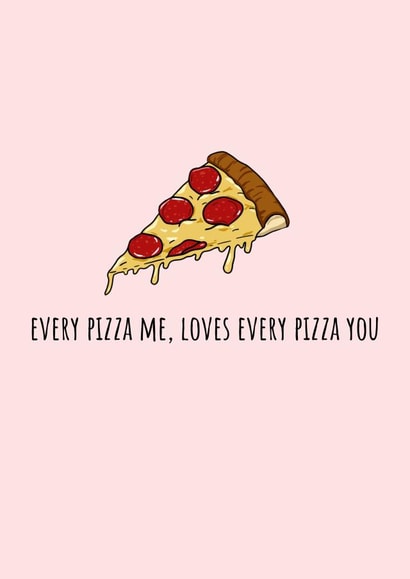 Pizza punny Love Card created by Ginger Nut Studios