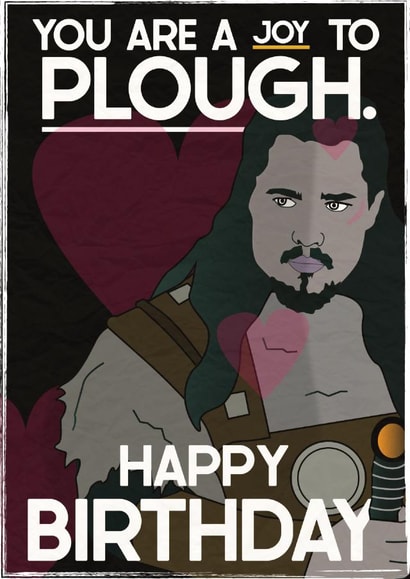 Uhtred's "joy to plough" birthday card (The last Kingdom) created by @punbelievable