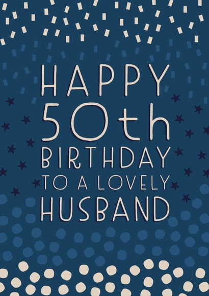 Happy 50th Birthday Husband created by Juniper and Rose Studio