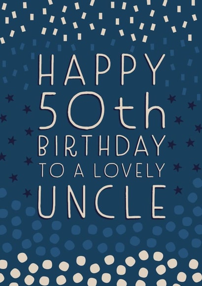 Happy 50th Birthday Uncle created by Juniper and Rose Studio