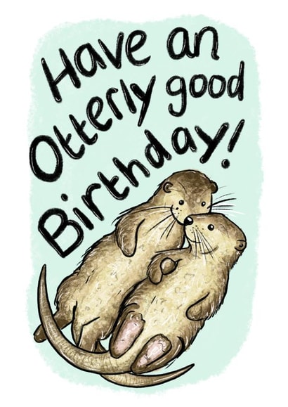Funny and cute otter birthday card created by Alexia Claire