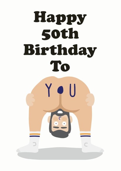 Funny bendy over bum 50th birthday card for him created by Studio Boketto