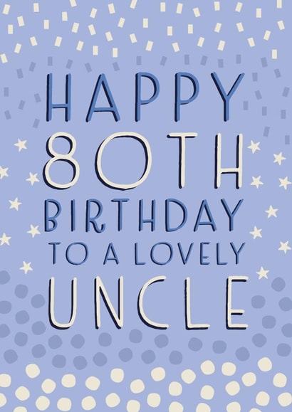 Happy 80th Birthday Uncle created by Juniper and Rose Studio