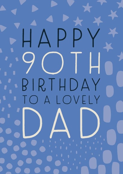 Happy 90th Birthday Dad created by Juniper and Rose Studio