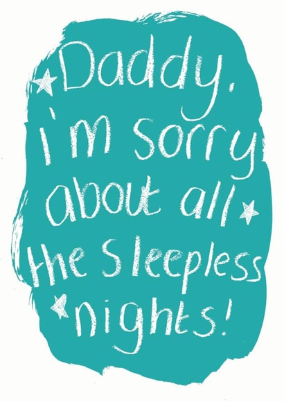 Sleepless Nights New Daddy Father's Day Card created by Alexia Claire