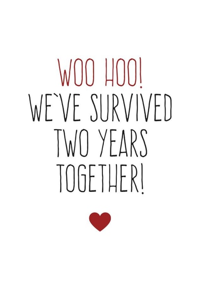 Funny Typography Anniversary Card - 2 Years - Woo Hoo We've Survived Two Years Together created by Purple Tree Designs