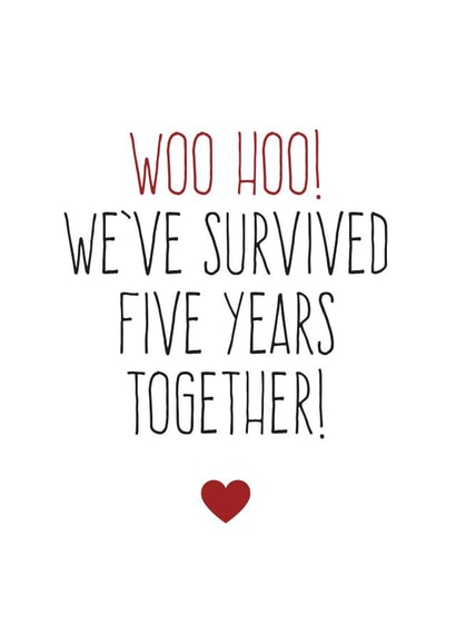 Cute Typography Anniversary Card - 5 Years - Woo Hoo We've Survived Five Years Together created by Purple Tree Designs