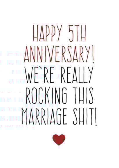 Funny Typography Anniversary Card - 5 Years - We're Really Rocking This Marriage Shit! created by Purple Tree Designs