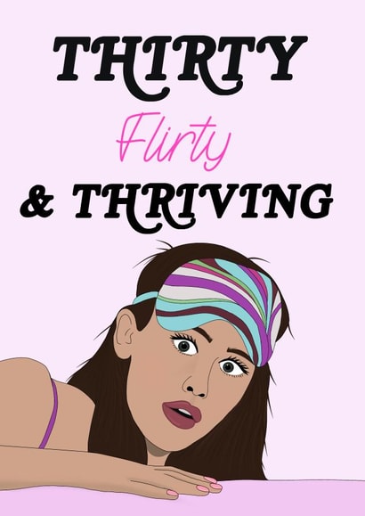 Thirty Flirty and Thriving birthday card created by Bethany Draws Things