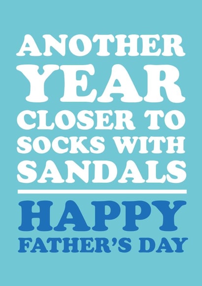 Another year closer to socks with sandals Father's Day Card created by Megan Claire