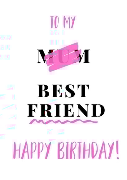 Happy birthday to my mum - my best friend card created by Sophie Elizabeth
