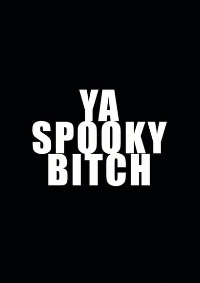 YA SPOOKY BITCH SCOTTISH CARD created by Ohsundaze