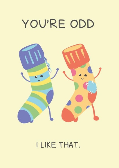 You're Odd, I Like That created by Tilly Scribbles