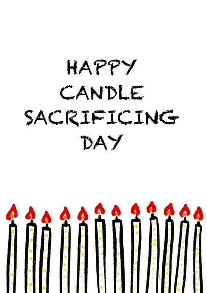 Funny candle sacrifice birthday card created by Moose Master