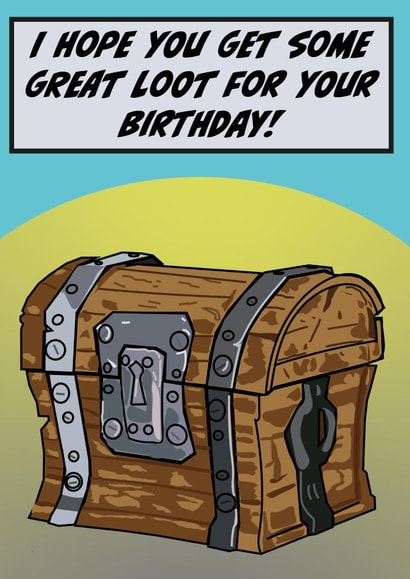 Fortnite birthday card for the gamer searching for loot created by Jeremy Ford