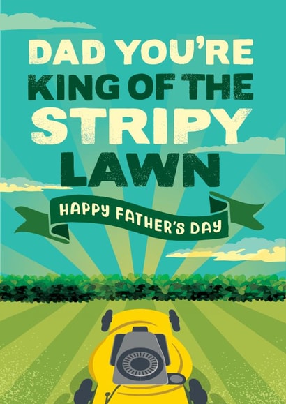 Funny Lawnmower Father's Day Card - Dad - Gardening - You're The King Of The Stripy Lawn created by The Typecast Gallery