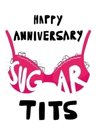 Happy Anniversary sugar tits!  created by Rebecca Enos 