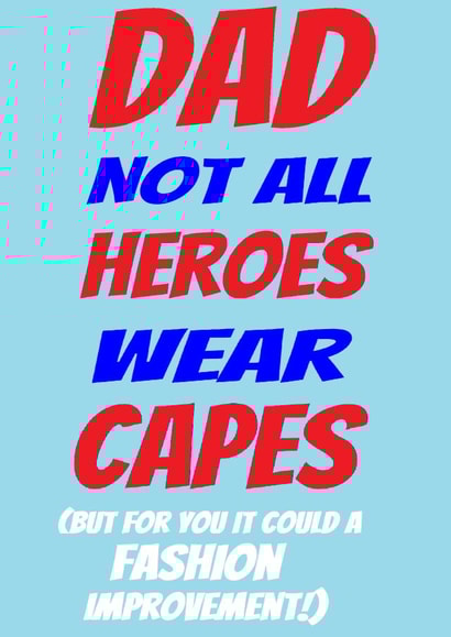 Dad - Hero Without A Cape (Or Fashion Sense) created by DaveEff