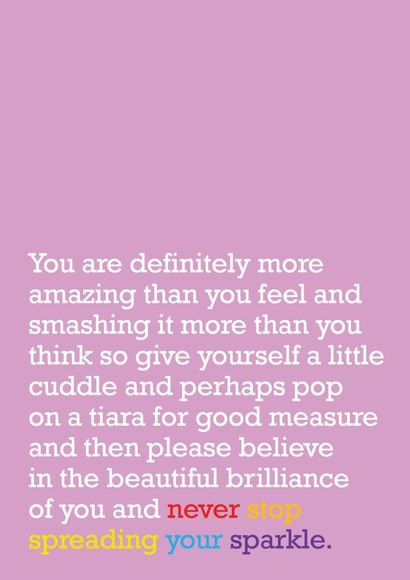 Never Stop Spreading Your Sparkle: Supportive Card For Friend created by The Right Lines