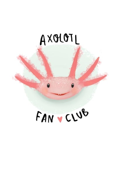 Axolotl Fan Club created by Vivi Lake