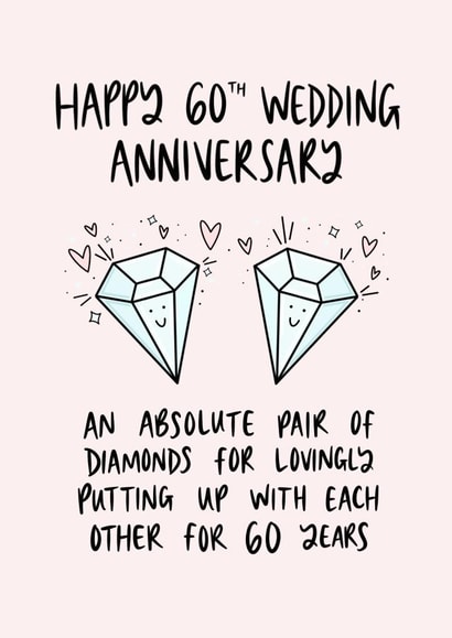Cute Diamond Anniversary Card - 60 Years - An Absolute Pair Of Diamonds For Lovingly Putting Up With Each Other For 60 Years created by Muses & May 