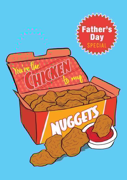 Dad You're the Chicken to my Nuggets card created by Foggish