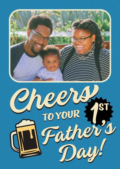 Cheers to 1st fathers day photo card created by Emoticology Cards