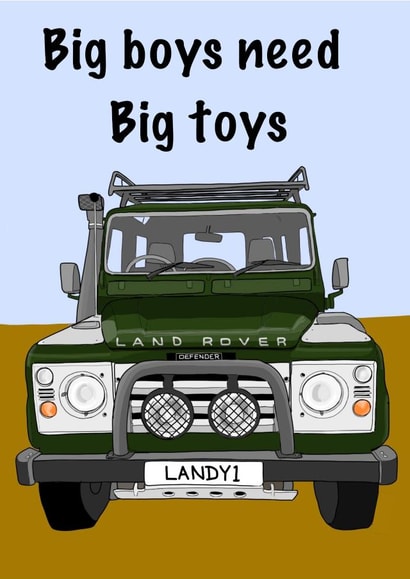 LandRover big boys need big toys created by Art by Reb