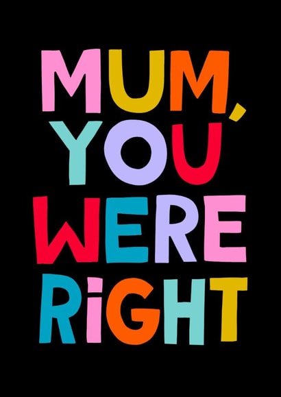 Mum You Were Right, Mother's Day Card created by Aley Wild Illustration