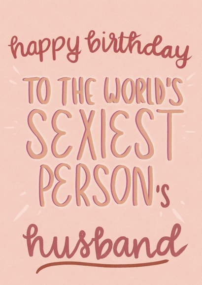 World’s sexiest person's Husband birthday card created by Esther the Sketcher