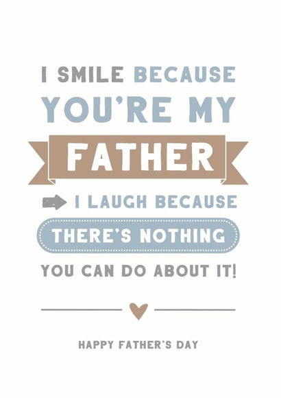 Father's Day Card - nothing you can do about it created by Cloud 9 Design
